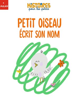 cover image of Petit Oiseau écrit son nom